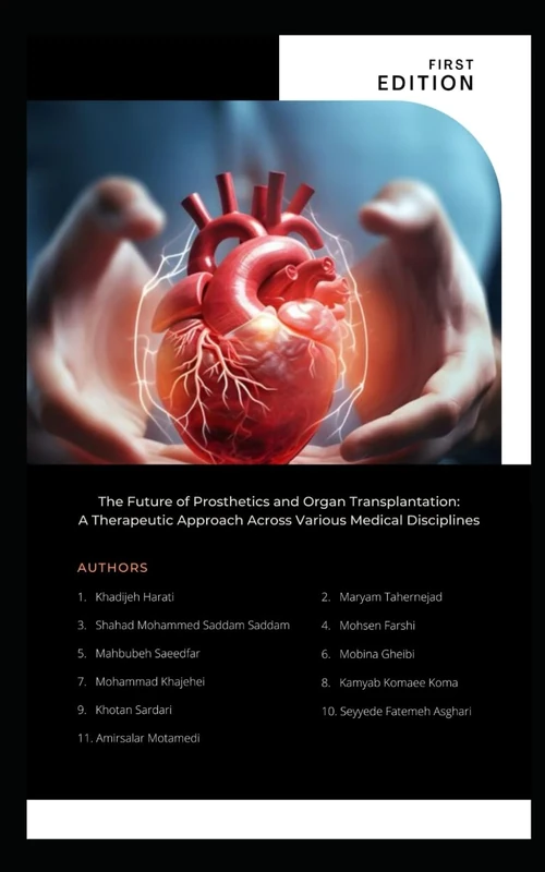 The Future of Prosthetics and Organ Transplantation: A Therapeutic Approach Across Various Medical Disciplines