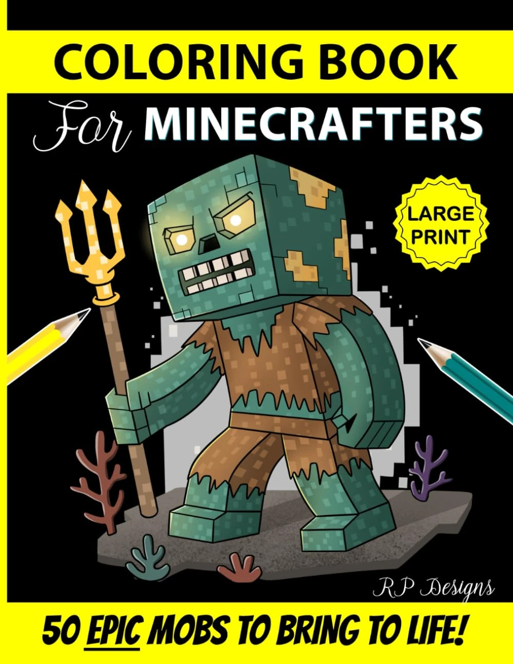 Coloring Book for Minecrafters: Epic Pixel Art Mobs to Bring to Life! (Unofficial Fan-Made Coloring Book) (For Gamers)