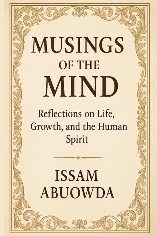 Musings of the Mind: Reflections on Life, Growth, and the Human Spirit