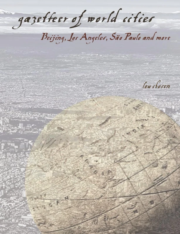 Gazetteer of World Cities: Beijing, Los Angeles, São Paulo and more