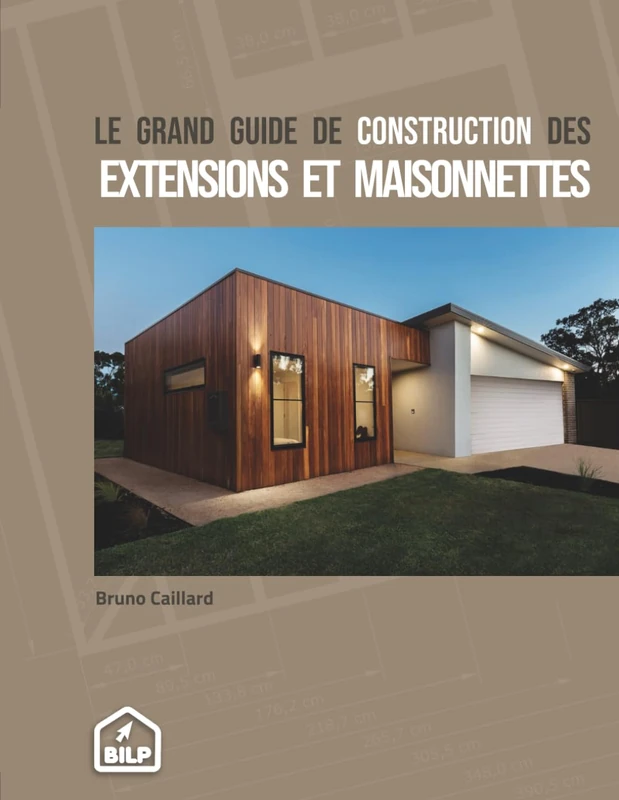 Le grand guide de construction des extensions et maisonnettes: Pour faire comme un PRO, sans erreur et dans les règles de l'art (Les guides de la construction bois, bien plus que des livres) - Image 1