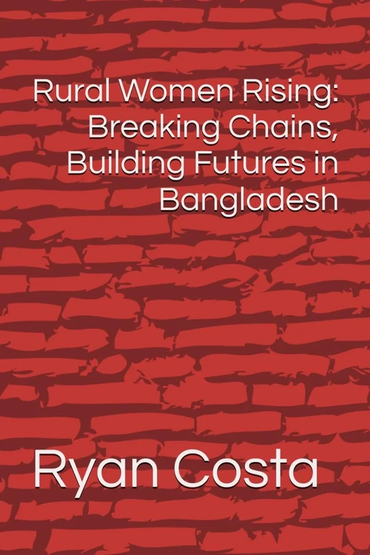 Rural Women Rising: Breaking Chains, Building Futures in Bangladesh - Image 1