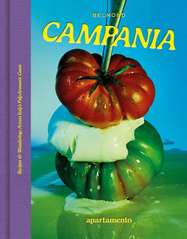CAMPANIA: Recipes & Wanderings Across Italy’s Polychromatic Coast