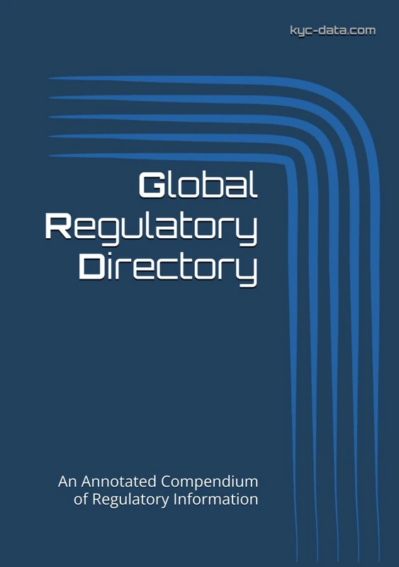 Global Regulatory Directory: An Annotated Compendium of Regulatory Information (Know Your Compliance)