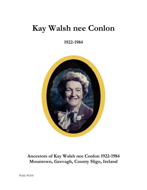 Kay Walsh nee Conlon 1922-1984: Ancestors Geevagh Sligo Ireland - Image 1