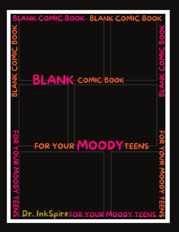 Blank Comic Book: For Your Moody Teens: Get Variety of Templates to Make Your Own Comics (8.5" x 11")