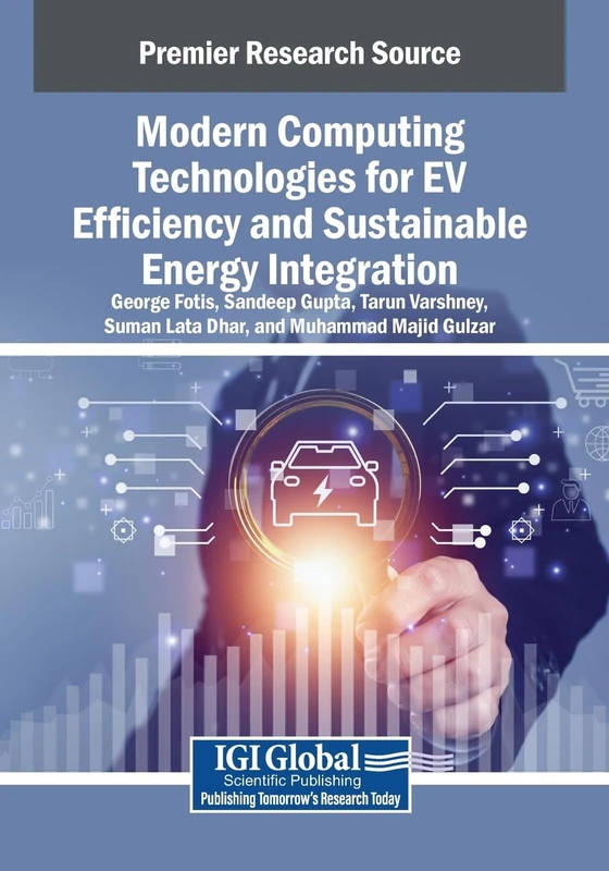 Modern Computing Technologies for EV Efficiency and Sustainable Energy Integration