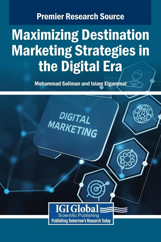Maximizing Destination Marketing Strategies in the Digital Era