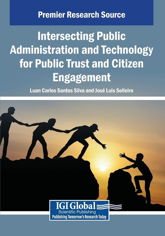 Intersecting Public Administration and Technology for Public Trust and Citizen Engagement