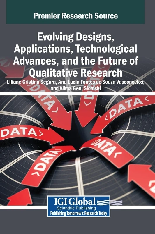 Evolving Designs and Future of Qualitative Research - IGI Global