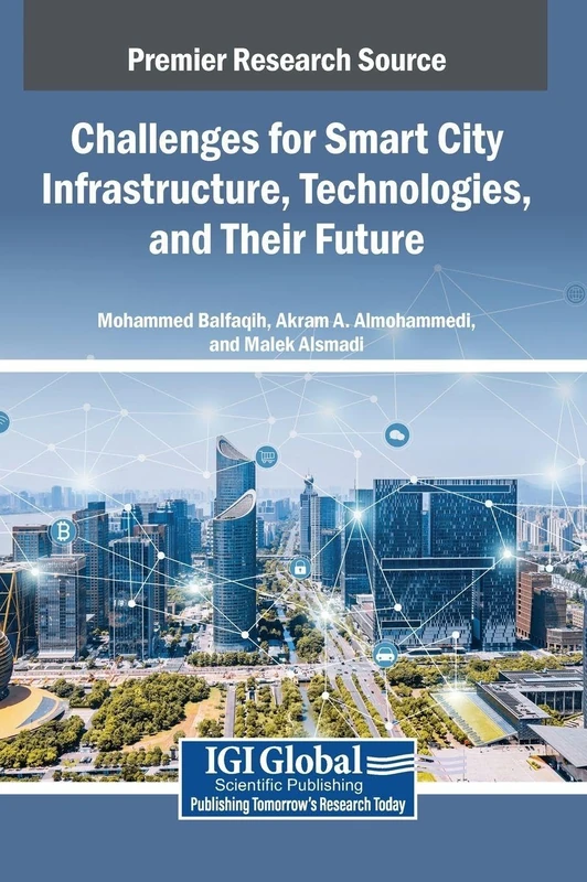 Challenges for Smart City Infrastructure, Technologies, and Their Future