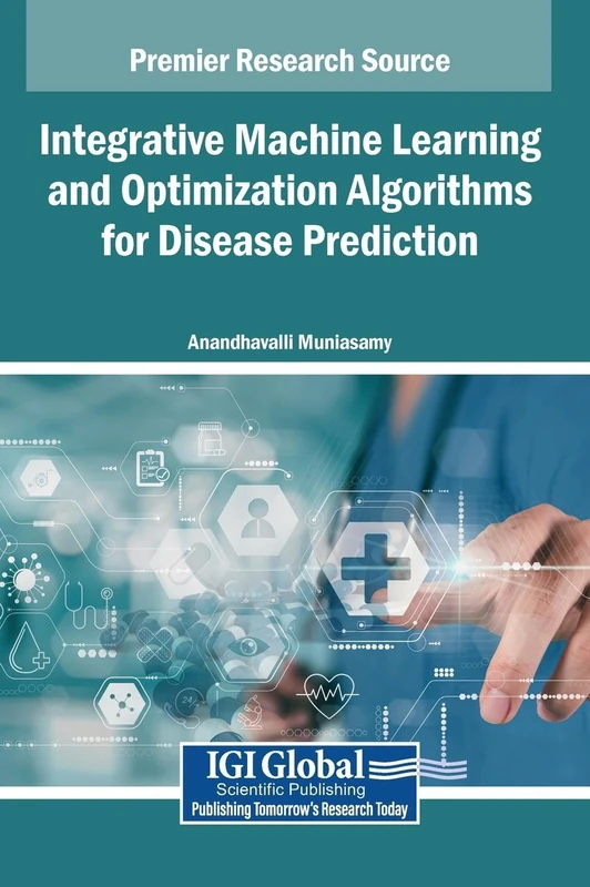 Integrative Machine Learning and Optimization Algorithms for Disease Prediction
