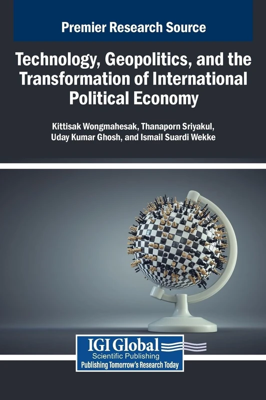 Technology, Geopolitics, and the Transformation of International Political Economy