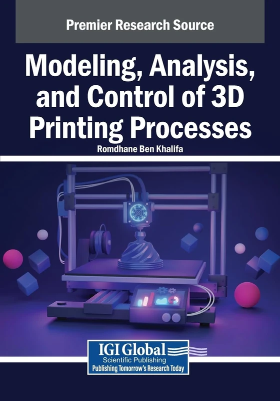 Modeling, Analysis, and Control of 3D Printing Processes
