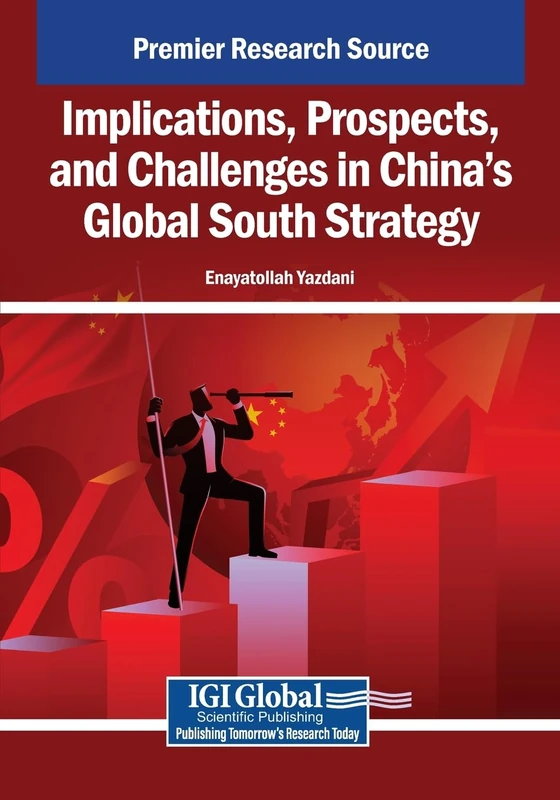 Implications, Prospects, and Challenges in China's Global South Strategy