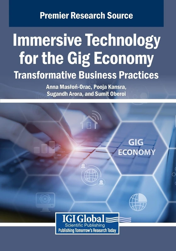 Immersive Technology for the Gig Economy: Transformative Business Practices