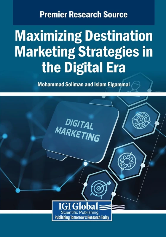Maximizing Destination Marketing Strategies in the Digital Era