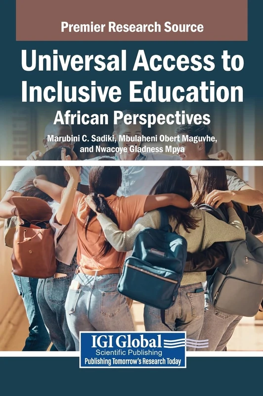 Universal Access to Inclusive Education: African Perspectives