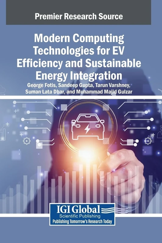 Modern Computing Technologies for EV Efficiency and Sustainable Energy Integration