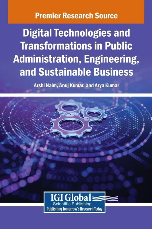 Digital Technologies and Transformations in Public Administration, Engineering, and Sustainable Business
