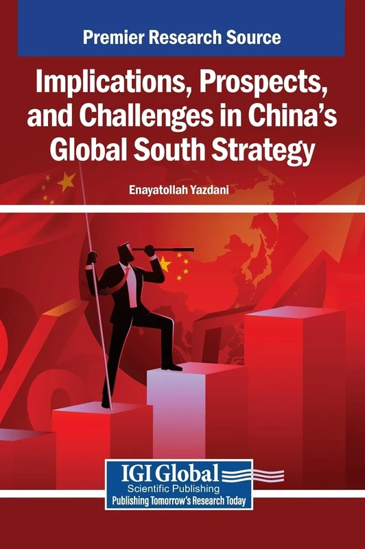 Implications, Prospects, and Challenges in China's Global South Strategy