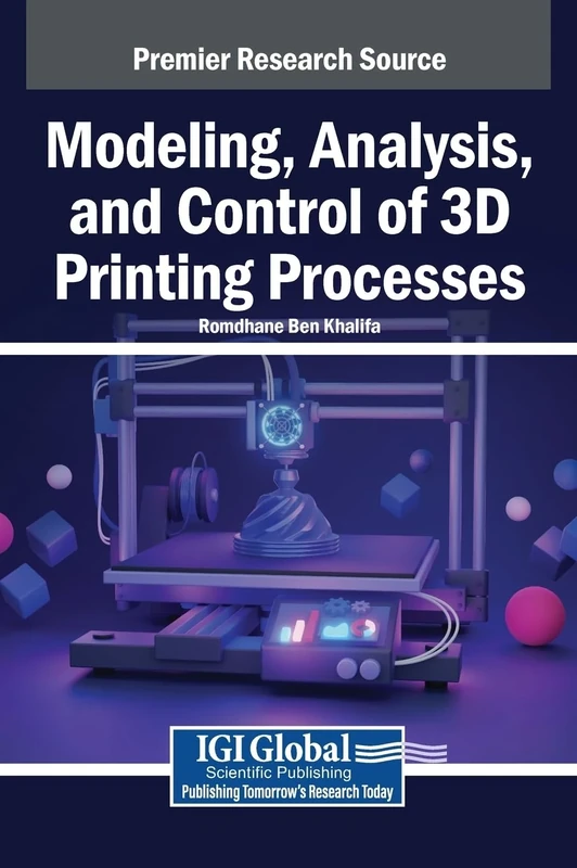 Modeling, Analysis, and Control of 3D Printing Processes