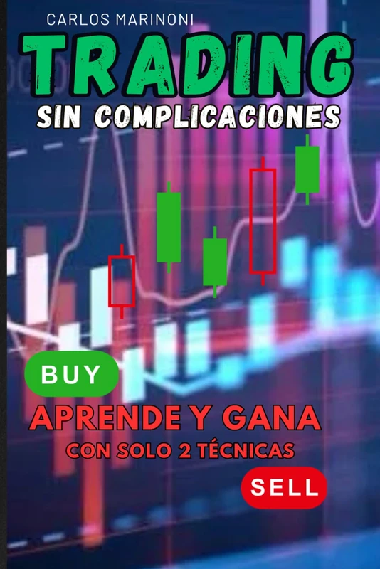 Trading Sin Complicaciones: Aprende y Gana con solo 2 Técnicas
