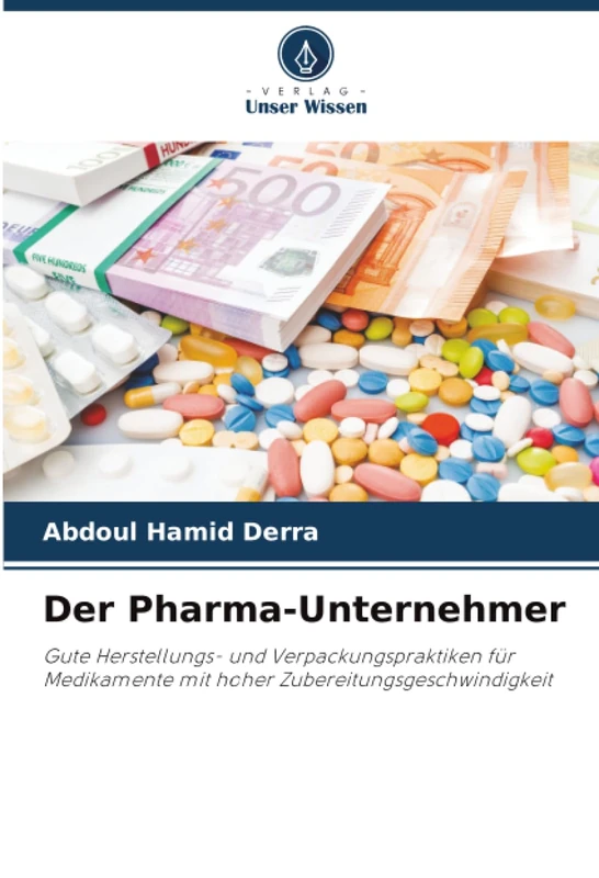 Der Pharma-Unternehmer: Gute Herstellungs- und Verpackungspraktiken für Medikamente mit hoher Zubereitungsgeschwindigkeit