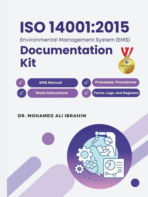 ISO 14001 Documentation Kit for Certification: The Complete Guide with All Templates You Need - Policies, Processes, Procedures, Work Instructions, ... Logs, and Registers. (ISO 14001 : 2015)