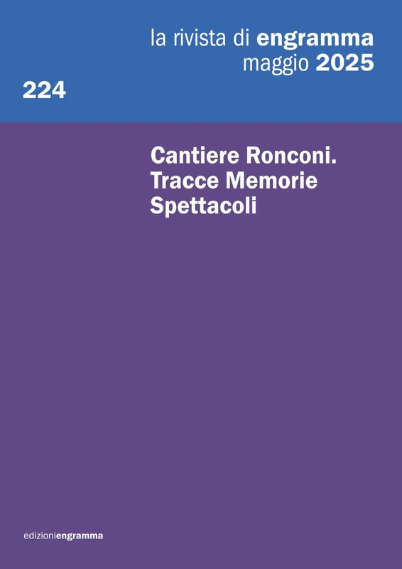 Cantiere Ronconi. Tracce Memorie Spettacoli: La Rivista di Engramma, 224 maggio 2025 - Image 1