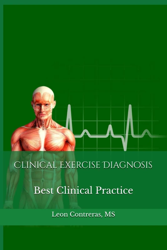 Clinical Exercise Diagnosis: Best Clinical Practice