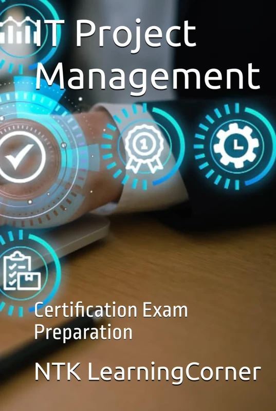 IT Project Management: Certification Exam Preparation