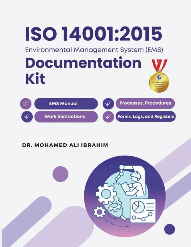 ISO 14001 Documentation Kit for Certification: The Complete Guide with All Templates You Need - Policies, Processes, Procedures, Work Instructions, ... Logs, and Registers. (ISO 14001 : 2015)