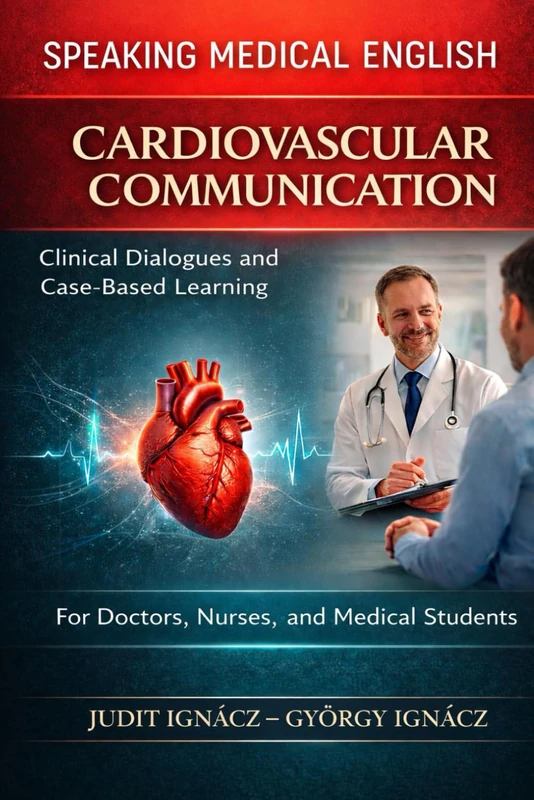 Cardiovascular Communication: Heart Diseases: 2 (Speaking Medical English)