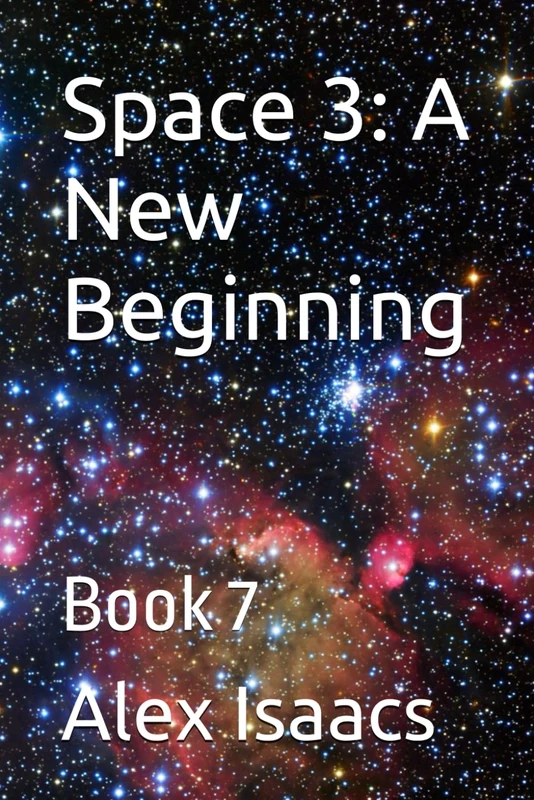 Space 3: A New Beginning: Book 7 - Image 1