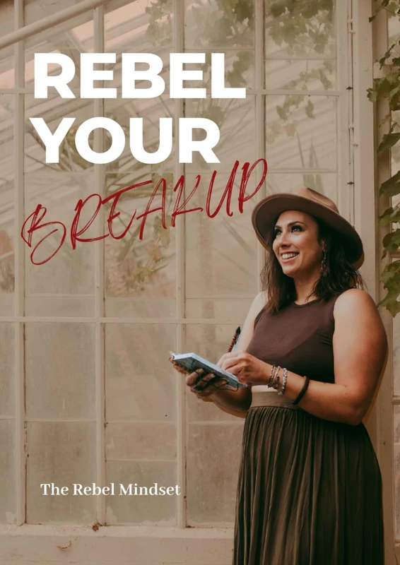 Rebel Your Breakup Workbook - A journey back home to you: A workbook & Course with videos & audios to Rebel Your Breakup, Rebel Your Mindset & become the leading lady of your life!