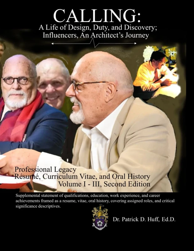 CALLING: A Life of Design, Duty, and Discovery; Influencers, An Architect's Journey, Professional Legacy, Résumé, Curriculum Vitae, and Oral History: ... the Face of Architecture and Urban Planning - Image 1