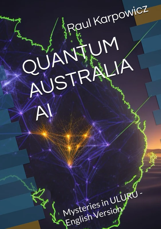 QUANTUM AUSTRALIA AI: Mysteries in ULURU - English Version