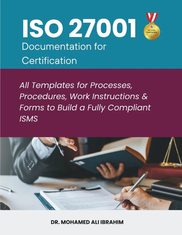 ISO 27001 Documentation KIT for Certification: All Templates for Processes, Procedures, Work Instructions & Forms to Build a Fully Compliant ISMS (ISO 27001:2022)