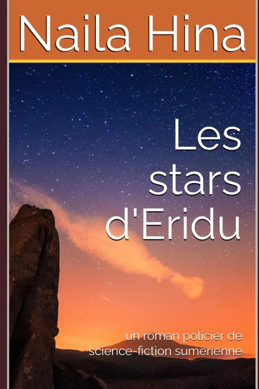 Les stars d'Eridu: un roman policier de science-fiction sumérienne (La trilogie du chemin en spirale) - Image 1
