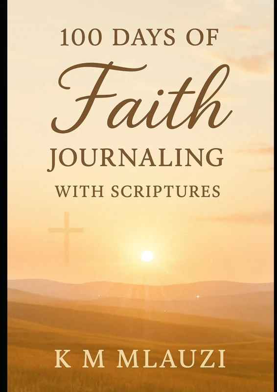 100 DAYS OF FAITH JOURNALING: WITH SCRIPTURES