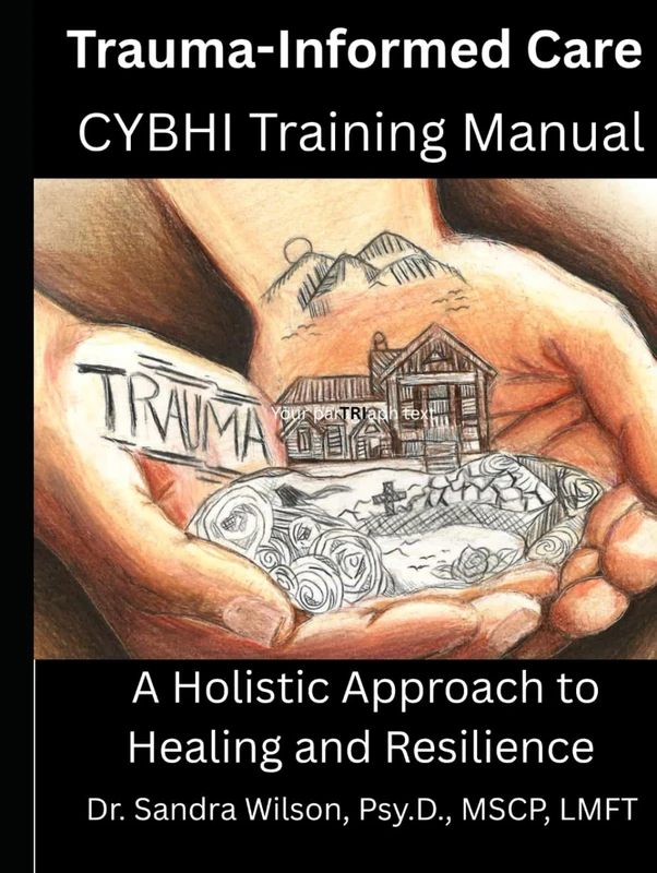 Trauma-Informed Care: A Holistic Approach to Healing and Resilience