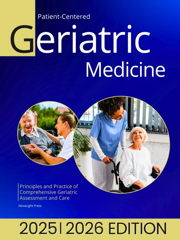 Patient-Centered Geriatric Medicine: Principles and Practice of Comprehensive Geriatric Assessment and Care