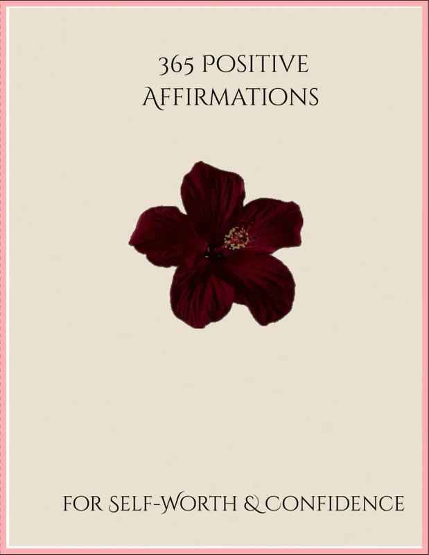 365 Positive Affirmations for Self-Worth & Confidence: Journal