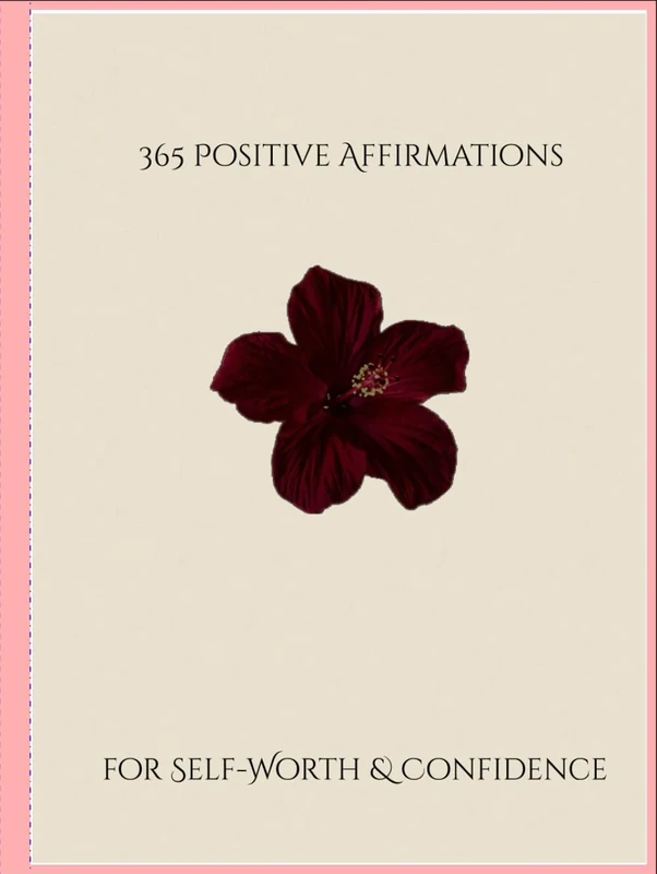 365 Positive Affirmations for Self-Worth & Confidence: Journal