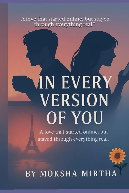 “IN EVERY VERSION OF YOU": “A love that started online, but stayed through everything real.”