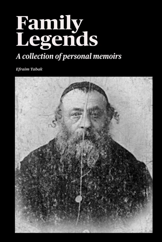 Family Legends: A collection of personal memoirs (Family Legends - Memoires)