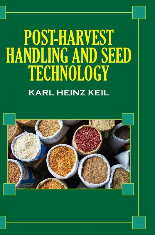 Post Harvest Handling and Seed Technology