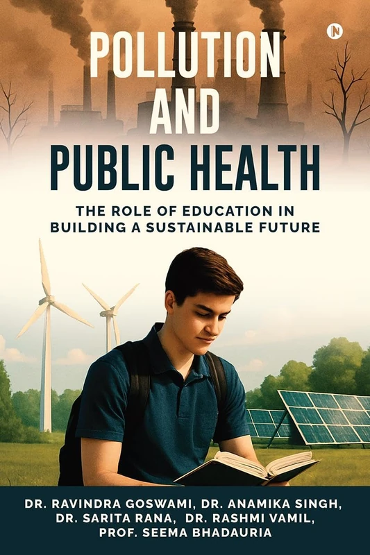 Pollution and Public Health: The Role of Education in Building a Sustainable Future