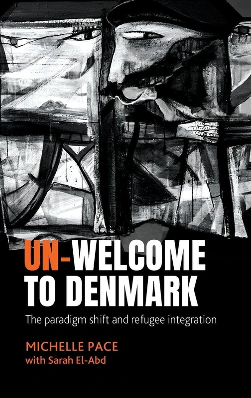 Un-welcome to Denmark: The paradigm shift and refugee integration
